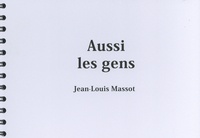 Jean-Louis Massot - Aussi les gens.