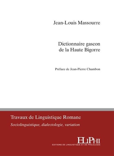 Jean-Louis Massourre - Dictionnaire gascon de la Haute Bigorre.