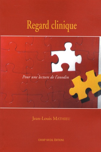 Regard clinique. Pour une lecture de l'anodin