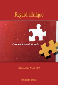 Jean-Louis Mathieu - Regard clinique - Pour une lecture de l'anodin.