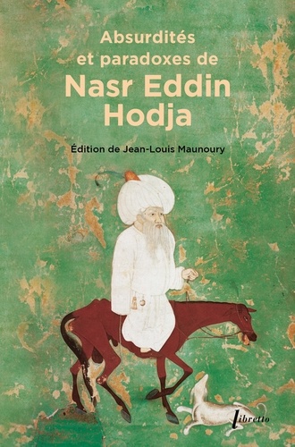 Absurdités et paradoxes de Nasr Eddin Hodja