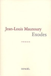 Jean-Louis Maunoury - Exodes.