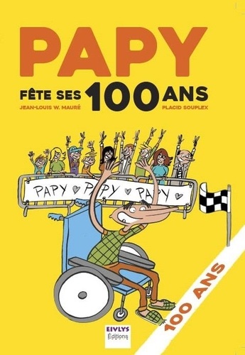 Jean-louis Mauré et Placid Souplex - Papy fête ses 100 ans.