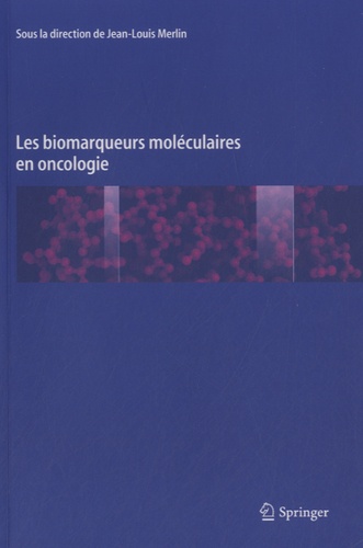 Jean-Louis Merlin - Les biomarqueurs moléculaires en oncologie.
