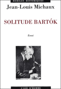 Jean-Louis Michaux - La solitude Bartok - Une leucémie cachée.