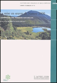 Jean-Louis Michelot et Alain Chiffaut - La mise en oeuvre de Natura 2000 : L'expérience des réserves naturelles.