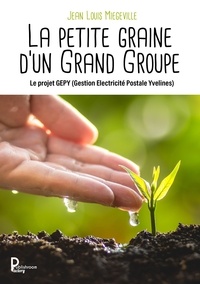 Jean Louis Miegeville - La petite graine d'un Grand Groupe - Le projet GEPY (Gestion Electricité Postale Yvelines).