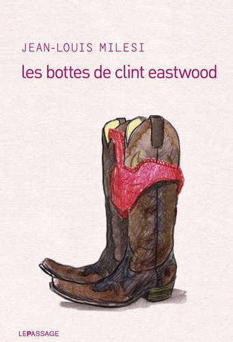 Littérature  Les bottes de Clint Eastwood