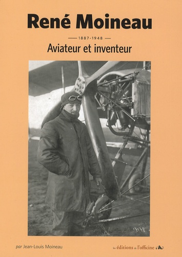 Jean-Louis Moineau - René Moineau 1887-1948 - Aviateur et inventeur.