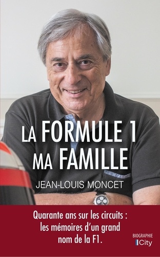 La Formule 1, ma famille de Jean-Louis Moncet - Grand Format - Livre -  Decitre