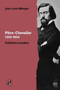 Jean-Louis Mongin - Pitre-Chevalier (1812-1863) - Publiciste mondain.