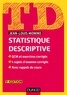 Jean-Louis Monino - TD de statistique descriptive - 5e éd. - QCM et exercices corrigés, 4 sujets d'examen corrigés, avec rappels de cours.