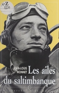 Jean-Louis Monnet et Gérard Maoui - Les ailes du saltimbanque.