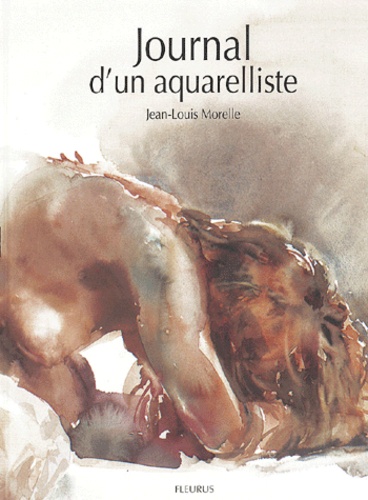 Jean-Louis Morelle - Journal d'un aquarelliste.
