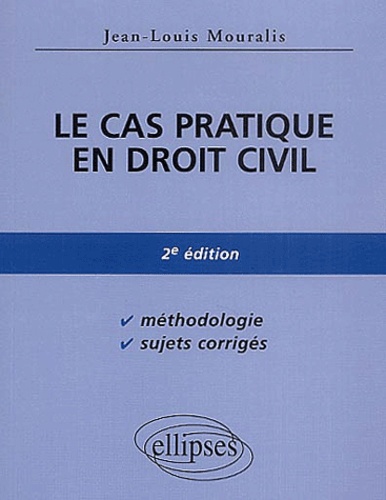 Le cas pratique en droit civil 2e édition
