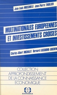 Jean-Louis Mucchielli et Charles-Albert Michalet - Multinationales européennes et investissements croisés.