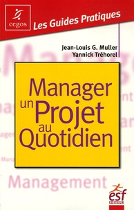 Jean-Louis Muller et Yannick Tréhorel - Manager un projet au quotidien.