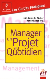 Jean-Louis Muller et Yannick Tréhorel - Manager un projet au quotidien.