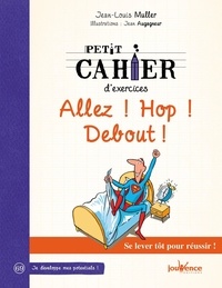 Jean-Louis Muller - Petit cahier d'exercices - Allez ! Hop ! Debout !.