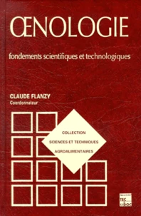 Oenologie. Fondements Scientifiques Et Technologiques