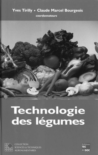 Jean-Louis Multon et Yves Tirilly - Technologie des légumes.