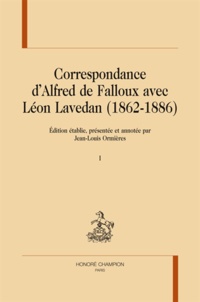 Jean-Louis Ormières - Correspondance d'Alfred de Falloux avec Léon Lavedan (1862-1886) - Pack 2 volumes.