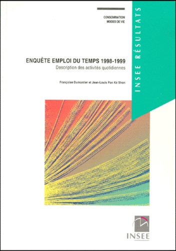 Jean-Louis Pan Ke Shon et Paul Champsaur - Consommation - Modes De Vie N° 101-102 : Enquetes Emploi Du Temps 1998-1999.