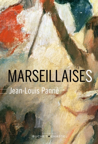 Jean-Louis Panné - Marseillaises.