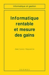 Jean-Louis Peaucelle - Informatique rentable et mesure des gains.