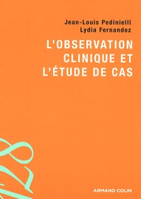 Jean-Louis Pedinielli et Lydia Fernandez - L'observation clinique et l'étude de cas.