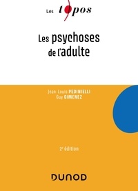 Jean-Louis Pedinielli et Guy Gimenez - Les psychoses de l'adulte.