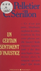Jean-Louis Pelletier et Claude Sérillon - Un certain sentiment d'injustice.