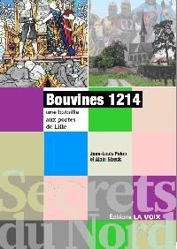 Jean-Louis Pelon et Alain Streck - Bouvines 1214 - Une bataille aux portes de Lille.