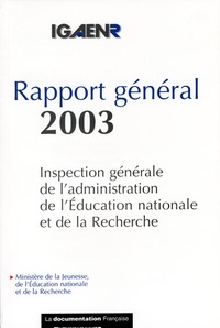 Jean-Louis Périllier et Thierry Malan - Rapport général 2003 - Inspection générale de l'administration de l'Education nationale et de la Recherche.