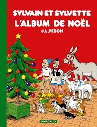 Jean-Louis Pesch - Sylvain et Sylvette  : L'Album de Noël.