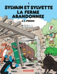 Jean-Louis Pesch - Sylvain et Sylvette Tome 1 : La ferme abandonnée.
