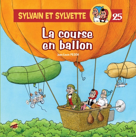 Jean-Louis Pesch - Sylvain et Sylvette Tome 25 : La course en ballon.
