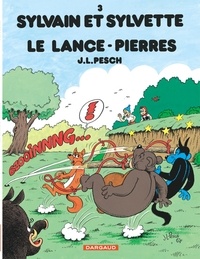Jean-Louis Pesch - Sylvain et Sylvette Tome 3 : Le lance-pierres.