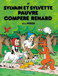 Jean-Louis Pesch - Sylvain et Sylvette Tome 31 : Pauvre Compère Renard.