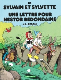 Jean-Louis Pesch - Sylvain et Sylvette Tome 35 : Une lettre pour Nestor Bedondaine.