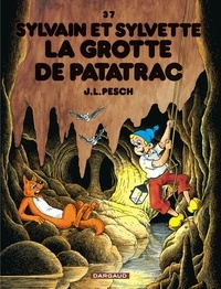 Jean-Louis Pesch - Sylvain et Sylvette Tome 37 : La grotte de Patatrac.