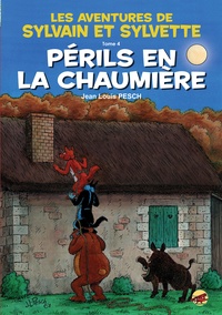 Jean-Louis Pesch - Sylvain et Sylvette Tome 4 : Périls en la chaumière.