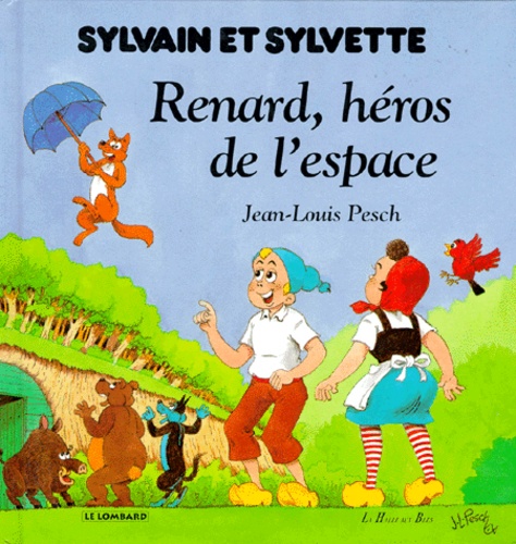 Sylvain et Sylvette tome 6 : Renard, héros de... de Jean-Louis Pesch - Album - Livre - Decitre