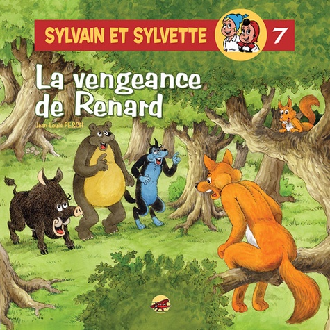 Sylvain et Sylvette Tome 7 La vengeance de Renard
