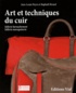 Jean-Louis Peyre et Raphaël Rivard - Arts et techniques du cuir.