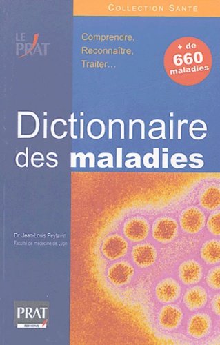 Jean-Louis Peytavin - Le dictionnaire des maladies.