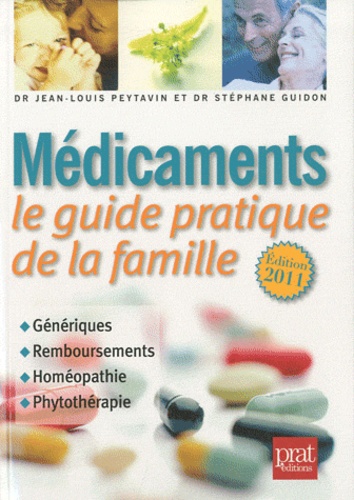Médicaments. Le guide pratique de la famille  Edition 2011