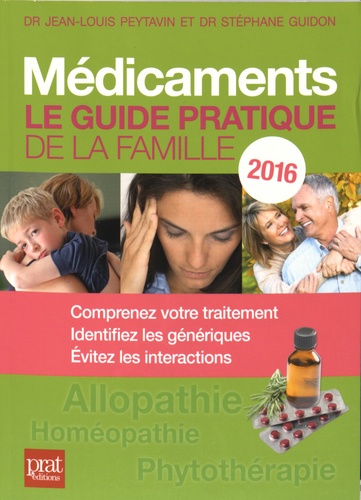 Médicaments. Le guide pratique de la famille  Edition 2016