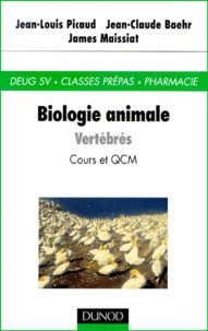 Jean-Louis Picaud et James Maissiat - Biologie Animale. Vertebres, Cours Et Qcm.