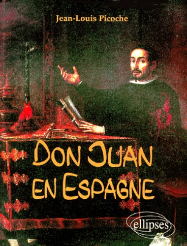 Jean-Louis Picoche - Don Juan en Espagne.